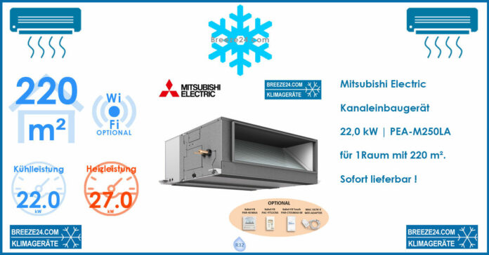 Mitsubishi Electric Klimaanlagen Kanaleinbaugerät PEA-M250LA R32