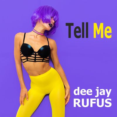dee jay rufus tell me frontcover 1200px