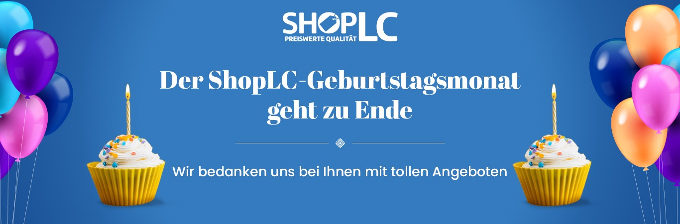 Der ShopLC Geburtstagsmonat geht zu Ende