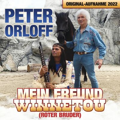 Peter Orloff und sein Megamix von „Mein Freund Winnetou (Roter Bruder)“