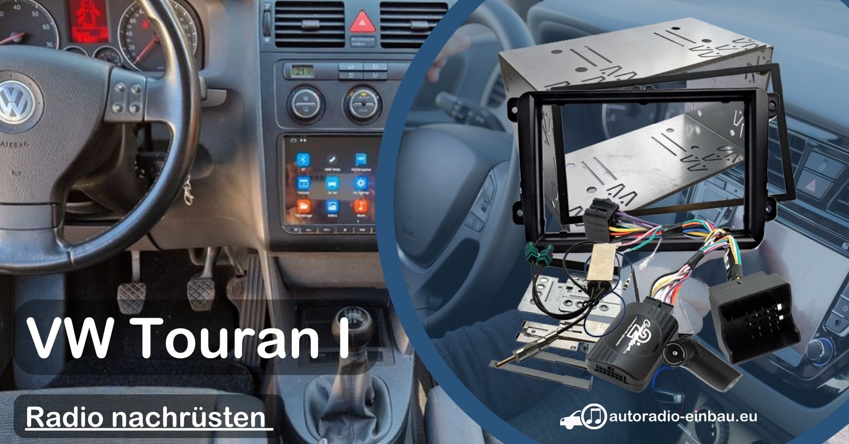 Radio Tausch im VW Touran mit den passenden Adaptern für eine perfekte Integration